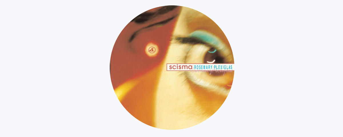 Scisma - Rosemary Plexiglas