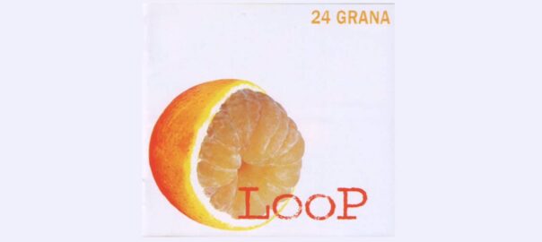 24 Grana - Loop