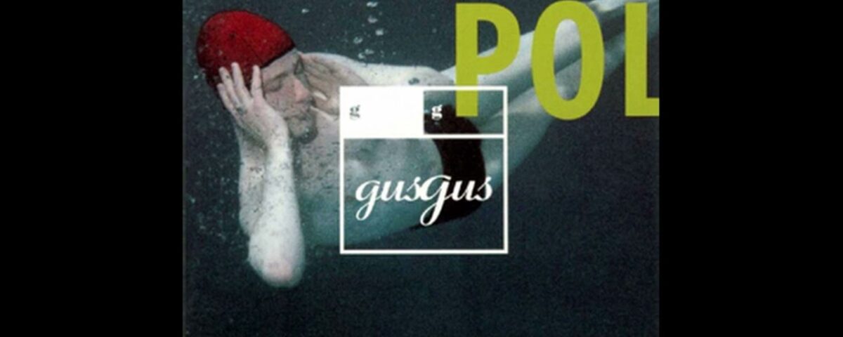 GusGus - Polydistortion